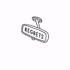 a black and white drawing of a sign that says regets