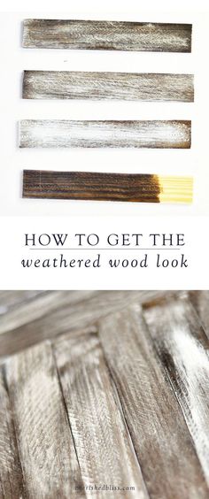 how to get the weathered wood look