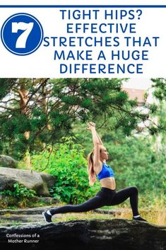 a woman doing yoga poses with the words 7 tips to effective stretches that make a huge difference