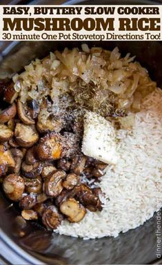 mushroom rice and other ingredients in a bowl with the title easy, buttery slow cooker mushroom rice