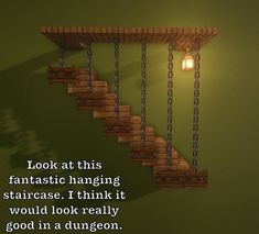 a stair made out of bricks with a lantern hanging from the top and texting that reads, look at this fantastic hanging staircase i think it would be