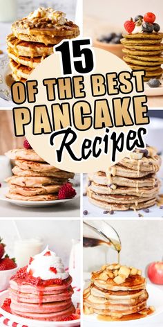 pancake recipe collage with the words 15 of the best pancake recipes