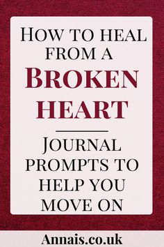 Journal Prompts For Heart Break, Healing After Breakup Journal Prompts, Shadow Work Journal Prompts Heartbreak, Healing Journal Prompts Heartbreak