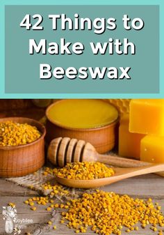 beeswax with the words 42 things to make with beeswax