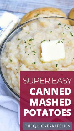 a bowl full of mashed potatoes with butter on top and the words super easy canned mashed potatoes