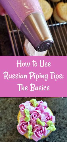 how to use russian piping tips the basics for making cupcakes and muffins