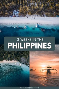 three pictures with the words 3 weeks in the philippines on them and an image of a beach