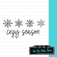 a snowflake design with the words cozy season in black and white on a blue background