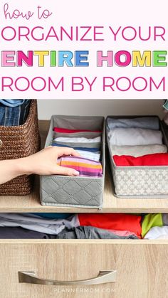 an organized closet with clothes in it and the words how to organize your entire home room by room