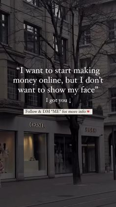 a street scene with the words i want to start making money online, but i don't want to show my face