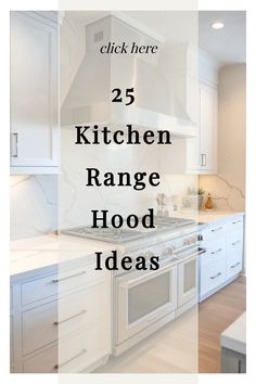 Kitchen with white cabinets and a sleek range hood. Text reads "25 Kitchen Range Hood Ideas". Kitchen Range Ideas, Kitchen Hood Ideas Modern, Range Hoods Ideas, Kitchen Range Hood Ideas, Modern Kitchen Hood, Range Hood Ideas, Modern Range Hood, Kitchen Hood Ideas, Kitchen Range Hoods