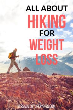 Hiking for Weight Loss: The Fun Way to Burn Fat and Transform Your Body — Miss Adventure Pants