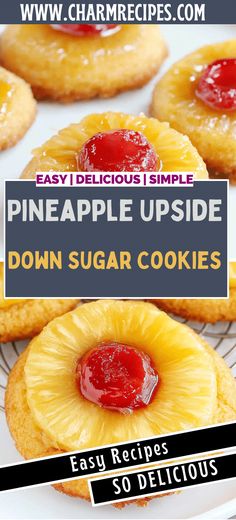 pineapple upside down sugar cookies on a white plate with the title easy delicious simple