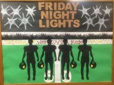 a bulletin board with the words friday night lights written on it and silhouettes of people