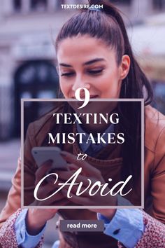 a woman texting on her phone with the words 9 texting misstakes to avoid