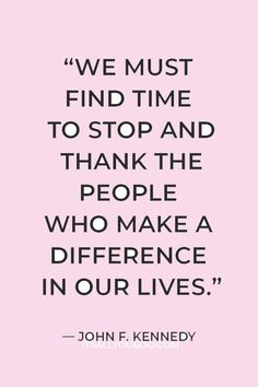 You Made A Difference In My Life, Making A Difference Quotes Inspiration, Quotes To Show Appreciation, You Made My Day Quotes Thanks, Showing Support Quotes, Quotes About Saying Thank You, Thanking Clients Quotes, Quotes About Thanking Someone, Thankful For The People In My Life