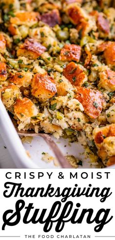 a casserole dish with stuffing in it and the words crispy & moist thanksgiving stuffing