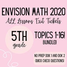 a pink poster with the words envision math 2020 all lessons exit tickets 5th grade