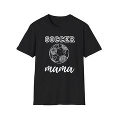 Show your pride as a soccer mom with our "Soccer Mama" unisex T-shirt! Perfect for cheering on your athlete or running errands, this stylish tee combines comfort and fun. Available in various colors, this T-shirt pairs well with jeans, shorts, or leggings. It’s the perfect gift for birthdays, Mother’s Day, or just to show appreciation for the soccer mom in your life. Order your "Soccer Mama" unisex T-shirt today and wear it proudly as you cheer on your favorite player! Football Season Graphic Tee With Short Sleeves, Casual Sublimation Design For Football Season, Graphic Tee For Football Season, Sporty Short Sleeve T-shirt For Football Season, Black Casual T-shirt For Football Season, Casual Black T-shirt For Football Season, Football Season Short Sleeve T-shirt With Text Print, Football Usa, Usa Basketball