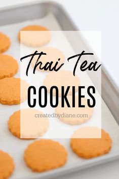 cookies on a baking sheet with the words trai tea cookies in front of them