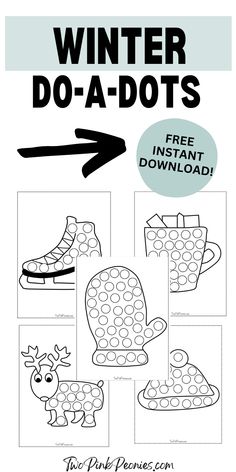 Text that says Winter Do-a-Dots free instant download. Below the text are mock ups of the winter themed do-a-dot printables. Craft Bells, Kindergarten Readiness