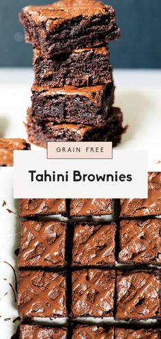 brownies stacked on top of each other with the words grain free tahini brownies