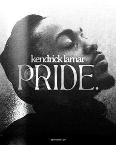 a black and white poster with the words pride