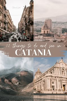 Pictures of the city of Catania, Sicily. With text saying: 12 things to do and see in Catania. Sicily Road Trip, Italy In November, Sicily Catania, Greece Cruise