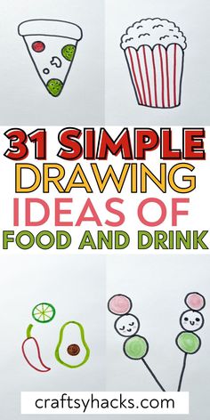 an image of simple drawing ideas for food and drink with the words 31 simple drawing ideas