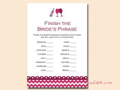 a pink and white printable wedding game with wine glasses on the top, which reads finish the bride's phrase