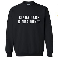 ABOUT THE CREWNECK SWEATERS:This heavy blend unisex sweatshirt is made from 60/40 polyester/cotton. Features a unisex, comfy-fit, which is perfect for lounging, heading to the gym or running errands like heading to hockey practice or groceries!Sizes: S, M, L, XL, 2XL (fit a tad large on a woman, as they are UNISEX)We ask that you please check the measurements prior to ordering.Kinda Care Kinda Don't Sweater, Funny Sweatshirt for Teen, Crewneck Sweatshirt, Gift for Her, Social Anxiety Sweater, Wo Hockey Practice, Eminem Funny, Sarcastic Clothing, Gym Sweatshirt, Funny T Shirt Sayings, Crewneck Sweaters, Pretty Shoes Sneakers, Funny Sweaters, Zodiac Signs Funny