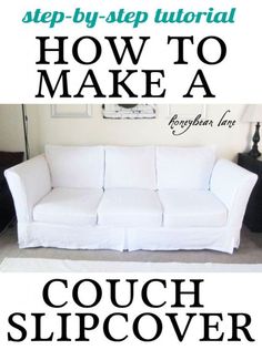 how to make a couch slipcover with the instructions for easy and quick diy