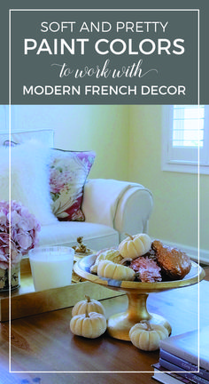 soft and pretty paint colors to work with modern french decor