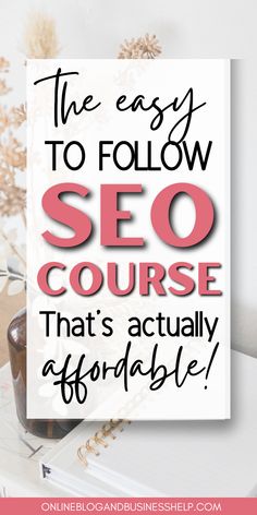 the easy to follow seo course that's actually available