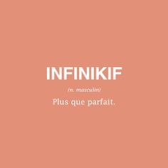 an orange background with the words infinnikf on it, plus que parfait