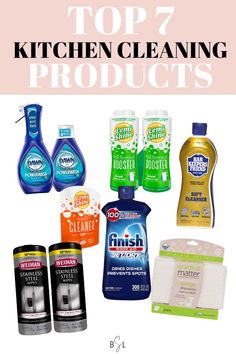 the top 7 kitchen cleaning products for all types of surfaces and surfaces with text overlay that reads, top 7 kitchen cleaning products