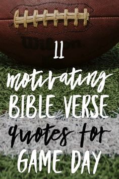 a football sitting on top of a field next to the words 11 most important bible verse games for game day