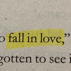 a yellow piece of paper with the words, no fall in love, go often to see it