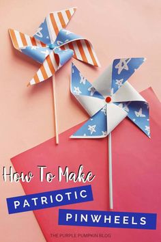 how to make patriotic pinwheels from the purple pumpkin blog