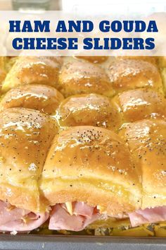 ham and goudaa cheese sliders in a baking pan with text overlay