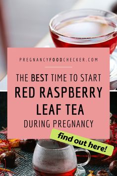 the best time to start red raspberry leaf tea during pregnancy is now here