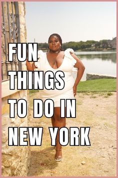 a woman in a white dress with the words fun things to do in new york