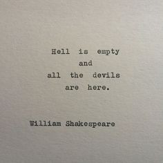 an old typewriter with the words hell is empty and all the devils are here