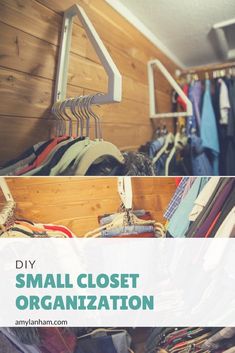 a closet with clothes hanging on the wall, and an image of small closet organization