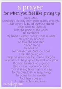 a poem written in purple with the words prayer for when you feel like giving up