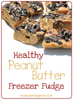 healthy peanut butter freezer fudge with chocolate chips on top and text overlay that reads, healthy peanut butter freezer fudge