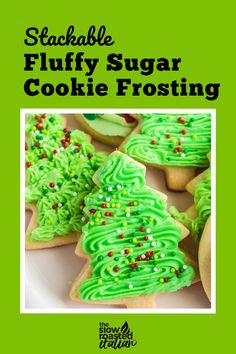 a green frosted christmas tree cookie with sprinkles on it and the words, stackable fluffy sugar cookie frosting