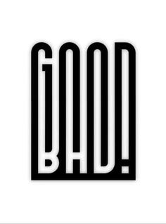 the word bad in black and white on a white background with an image of two letters