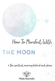 How To Manifest With The Moon And The Spiritual Meaning Behind Each Phase Spiritual Meaning, How To Manifest, Chakra Healing, Manifestation Quotes