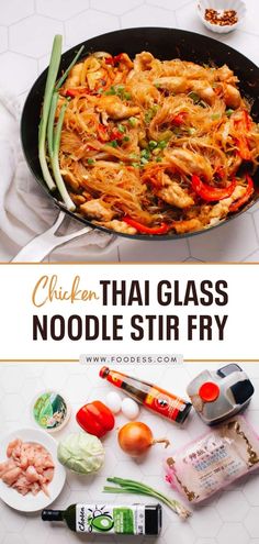 chicken and noodles stir fry in a skillet with ingredients on the side, along with text that reads chicken thai glass noodle stir fry